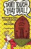 Don't Touch That Dial Radio Programming book by J. Fred MacDonald