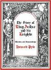 The Story of King Arthur and His Knights illustrated novel by Howard Pyle