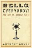 Dawn of American Radio book by Anthony Rudel