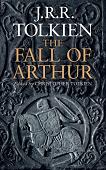The Fall of Arthur book by J.R.R. Tolkien
