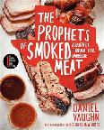 The Prophets of Smoked Meat / Journey Through Texas Barbecue book by Daniel Vaughn & Nicholas McWhirter