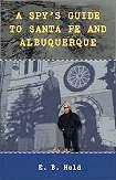 Spy's Guide to Santa Fe & Albuquerque book by E.B. Held