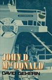 John D. MacDonald 1982 biography by David Geherin