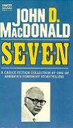 S*E*V*E*N stories collection by John D. MacDonald