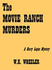 Movie Ranch Murders mystery novel for Kindle by W.H. Wheeler (Harry Logan)