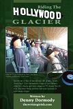 Riding The Hollywood Glacier book by Denny Dormody