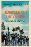 Cesar Chavez and the United Farm Workers book by Frank Bardacke