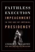 Faithless Execution / Obama�s Impeachment book by Andrew C. McCarthy